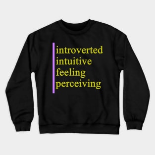 INFP - Introverted Intuitive Feeling Perceiving Crewneck Sweatshirt